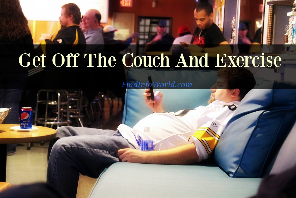 Get Off The Couch And Exercise